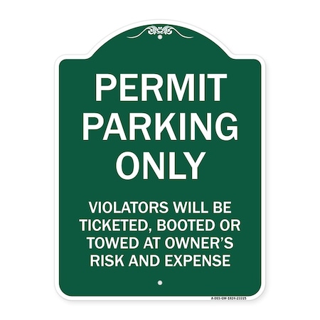 Signmission Permit Parking Violators Ticketed Booted or Towed Owners Risk & Ex Alum, 24" L, 18" H, GW-1824-23315 A-DES-GW-1824-23315